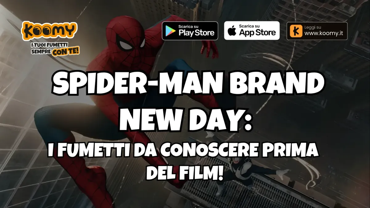 Spider-Man Brand New Day: i fumetti da leggere prima del film